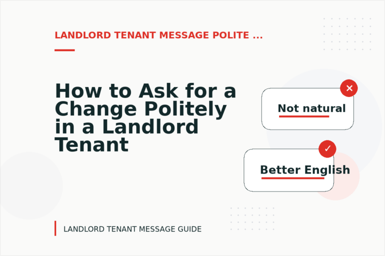 How to Ask for a Change Politely in a Landlord Tenant Message
