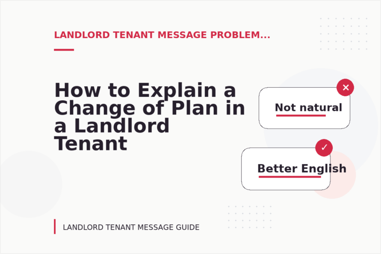 How to Explain a Change of Plan in a Landlord Tenant Message