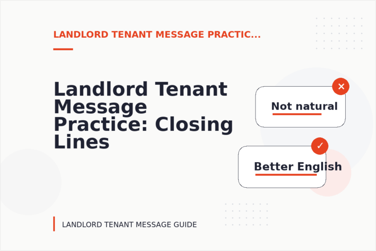 Landlord Tenant Message Practice: Closing Lines and Follow-Ups Landlord Tenant Message Practice: Closing Lines and Follow-Ups